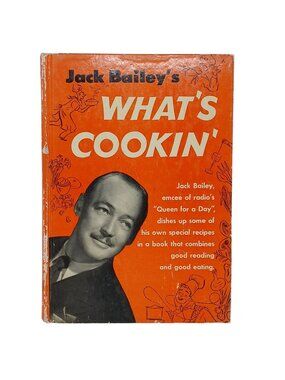 Jack Baileys Whats Cookin 1949 Hardcover Cookbook Humor Recipes Illustrated #H-4